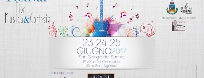 San Giorgio del Sannio| Al via la tre giorni di “Festival Fiori Musica & Cortesia”