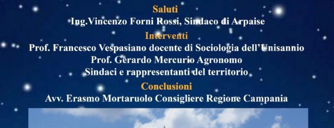 “Tra lucciole e stelle”, ad Arpaise convegno sul tema “Le radici del tiglio. Le radici di un territorio. Riscoprire e promuovere la propria identita'”