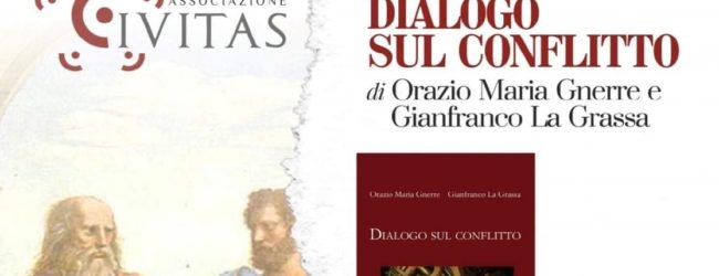 Grottaminarda| Associazione Civitas: Il 26 ottobre la presentazione del libro “Dialogo sul Conflitto”