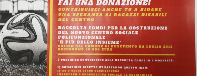 Benevento| “Centro e’ piu’ bello insieme”, raccolta fondi allo stadio Vigorito