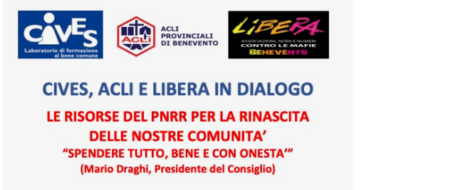 Cives, Acli e Libera sulle risorse del PNRR per la rinascita delle nostre comunità