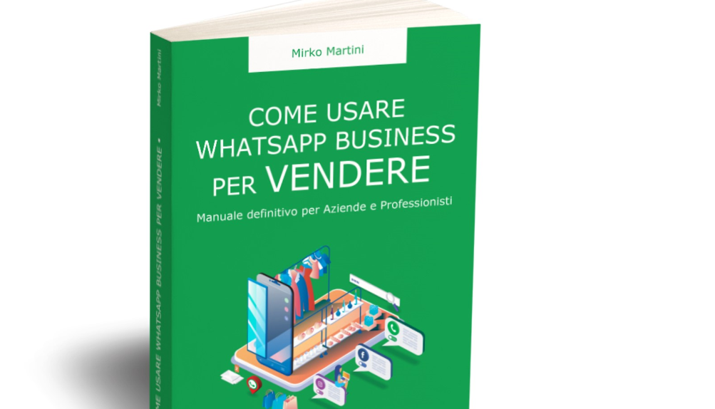 Benevento|’Come usare Whatsapp Business per vendere’, il nuovo libro di Mirko Martini