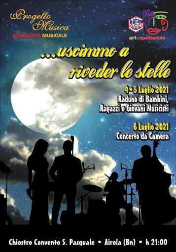 Accademia Progetto Musica riparte “dantescamente”: dal 4 al 6 luglio “… Uscimmo a riveder le stelle”