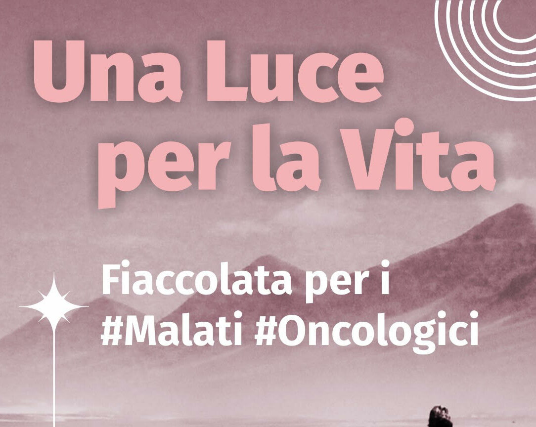 ‘Una Luce per la Vita’, la fiaccolata per i malati oncologici ha già migliaia di adesioni