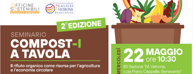 Officine Sostenibili e l’IIS Galileo Vetrone di Benevento presentano il seminario “Compost-i a tavola”