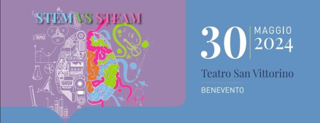 “Stem vs Steam” il 30 maggio al Teatro San Vittorino di Benevento