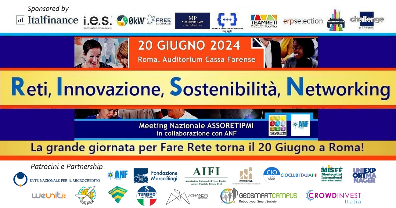 ASSORETIPMI: ” Reti, innovazionie, sostenibilità e open networking”. Torna a Roma il grande appuntamento Italiano per “Fare Rete”