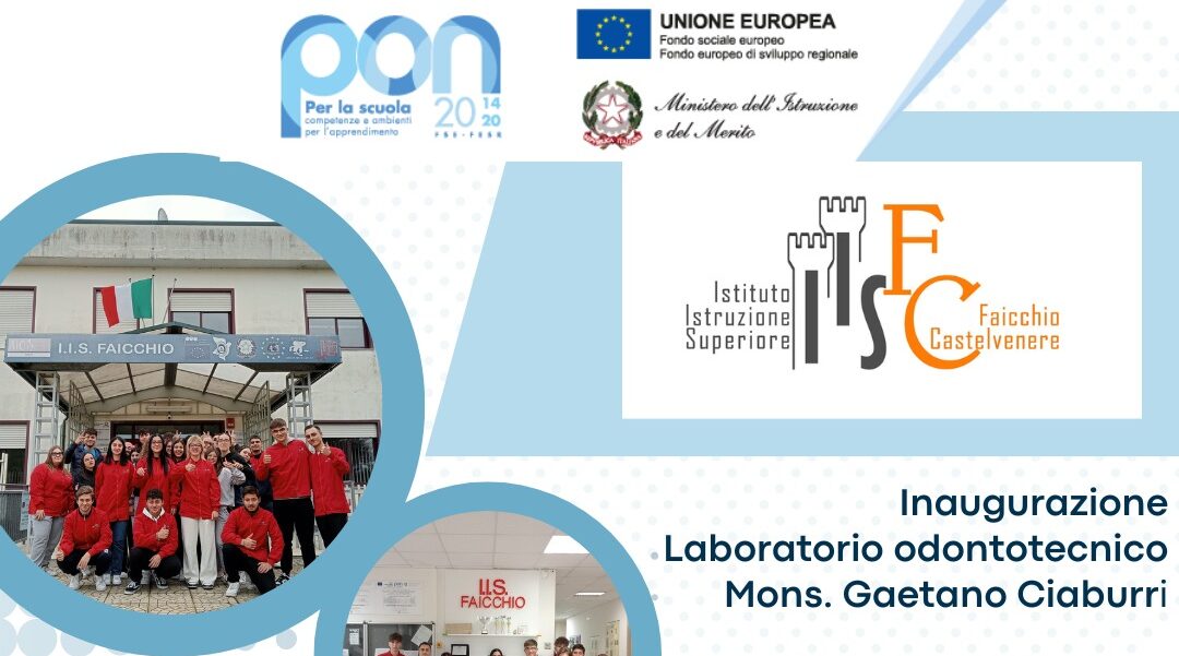 Inaugurazione laboratorio odontotecnico dell’I.I.S. Faicchio – Castelvenere: intitolazione a don Gaetano Ciaburri