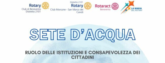 “Sete d’acqua- ruolo delle istituzioni e consapevolezza dei cittadini” incontro a San Marco dei Cavoti