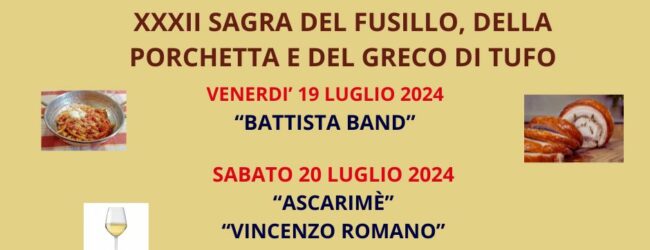 Torrioni: dal 19 al 21 luglio la XXXII Sagra del Fusillo, della Porchetta e del Greco di Tufo