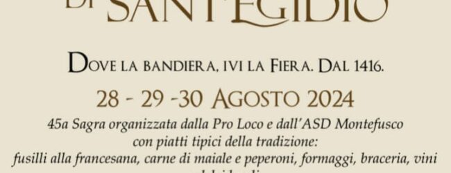 Anche quest’anno nei giorni 28-29-30 Agosto, si terrà la Fiera e Sagra di Sant’Egidio