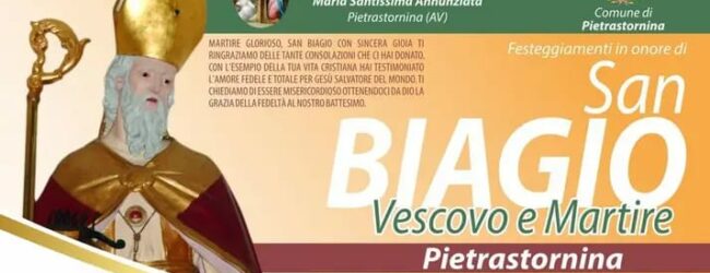 A Pietrastornina attesi i Solenni Festeggiamenti liturgici e civili in onore del Santo Patrono San Biagio Vescovo e Martire