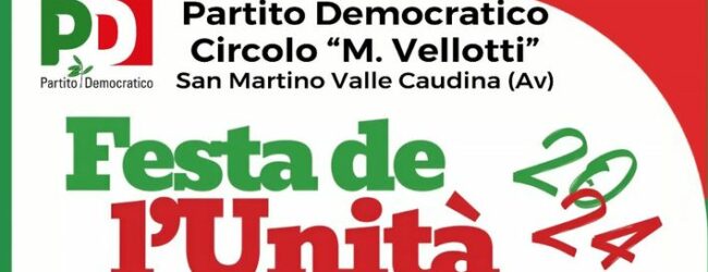 San Martino Valle Caudina:  il 21 e 22 Settembre la Festa de l’Unità organizzata dal circolo PD “Martino Vellotti”