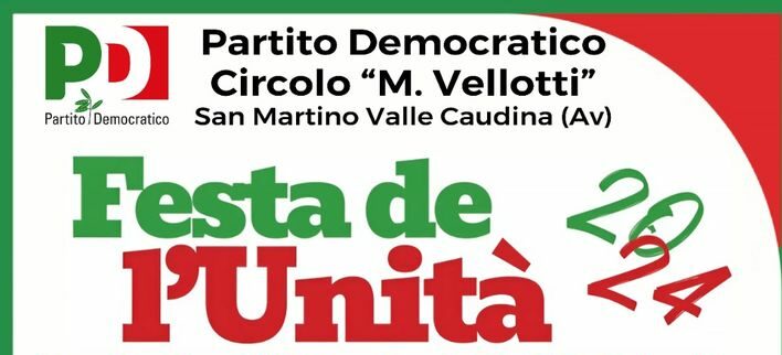 San Martino Valle Caudina:  il 21 e 22 Settembre la Festa de l’Unità organizzata dal circolo PD “Martino Vellotti”