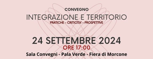 “Integrazione e Territorio”: martedì 24 settembre il convegno a Morcone