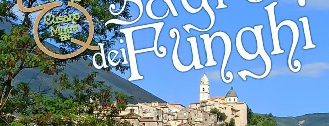 Cusano Mutri: dal 19 settembre al 13 ottobre la 44° edizione della “Sagra dei Funghi”