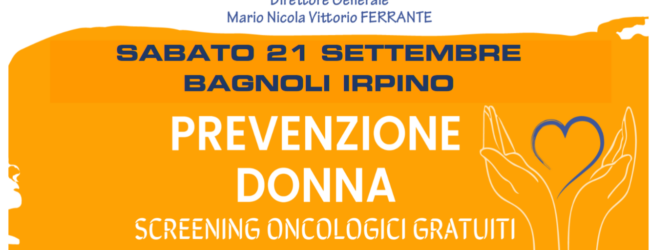 Screening oncologici, i camper dell’Asl sabato 21 Settembre a Bagnoli e domenica 22 Settembre a Casalbore