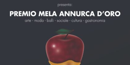 Nasce il Premio “Mela Annurca D’oro” arte- moda- sociale-cultura-gastronomia