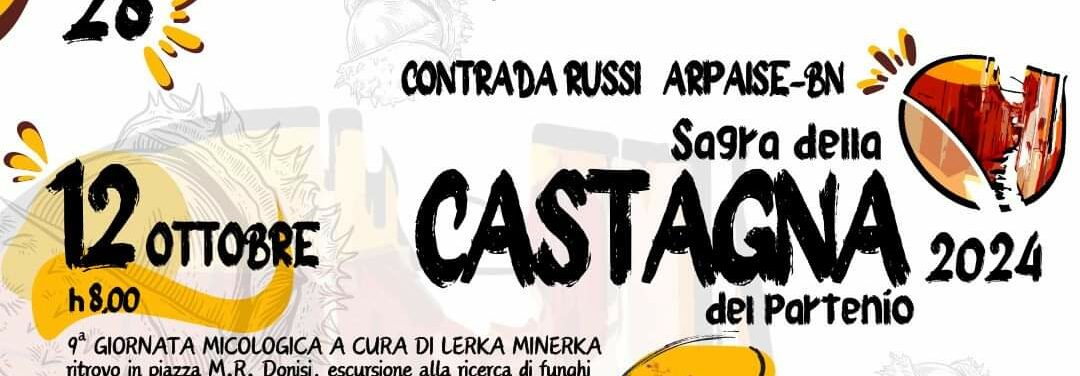 Nella Contrada Russi di Arpaise l’attesa Sagra della Castagna giunta alla 28esima edizione