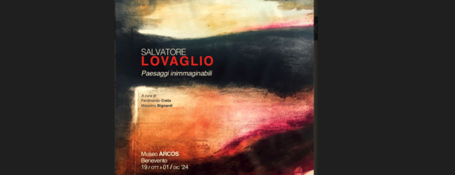 Al Museo Arcos la mostra di Salvatore Lovaglio ”Paesaggi Inimmaginabili”