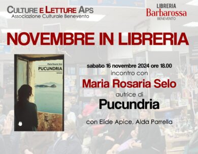 Maria Rosaria Selo ospite di ‘Culture e Letture’. Sabato 16 novembre presenta ‘Pucundria’