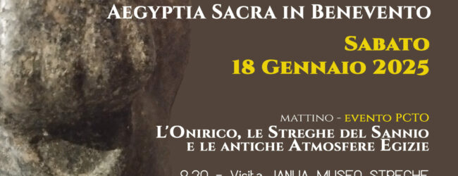 Sabato 18 Gennaio l’evento ”Aegyptia Sacra in Benevento”